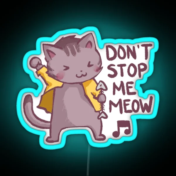 Don T Stop Me Meow RGB Neon Sign
