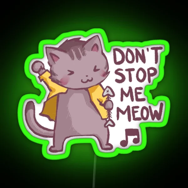 Don T Stop Me Meow RGB Neon Sign
