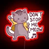 Don T Stop Me Meow RGB Neon Sign - Image 2