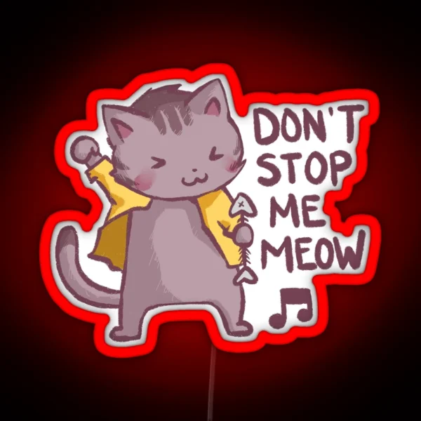 Don T Stop Me Meow RGB Neon Sign
