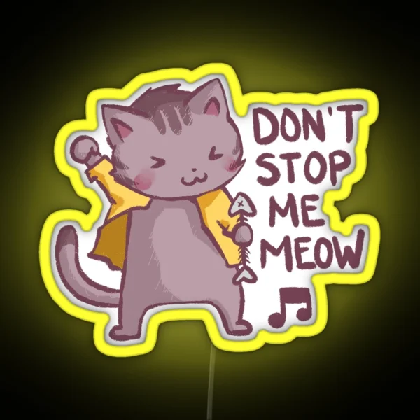 Don T Stop Me Meow RGB Neon Sign