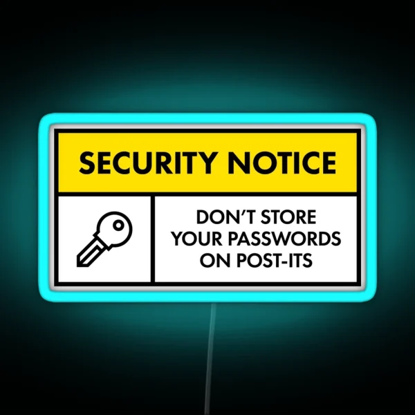 Don T Store Passwords On Post Its RGB Neon Sign