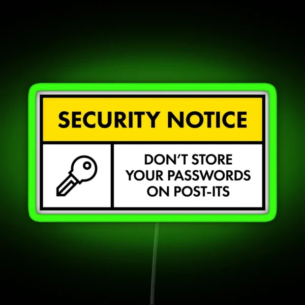 Don T Store Passwords On Post Its RGB Neon Sign