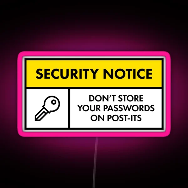 Don T Store Passwords On Post Its RGB Neon Sign