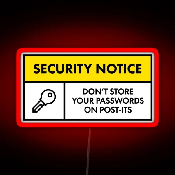 Don T Store Passwords On Post Its RGB Neon Sign