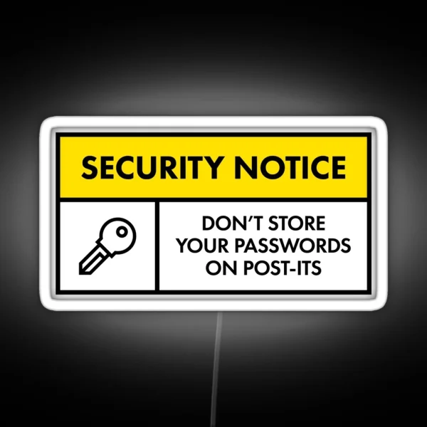 Don T Store Passwords On Post Its RGB Neon Sign