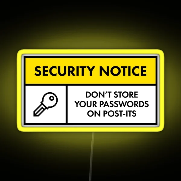 Don T Store Passwords On Post Its RGB Neon Sign