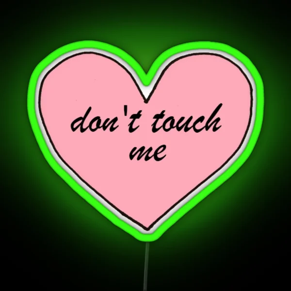 Don T Touch Me Heart RGB Neon Sign