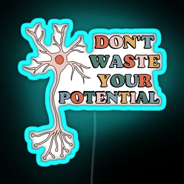 Don T Waste Your Potential RGB Neon Sign
