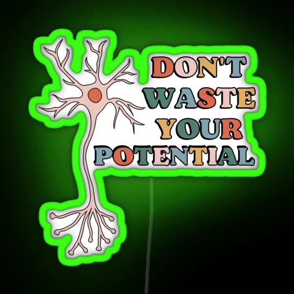 Don T Waste Your Potential RGB Neon Sign