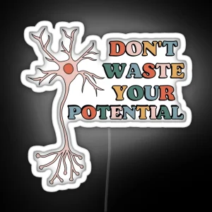 Don T Waste Your Potential RGB Neon Sign