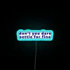 Don T You Dare Settle For Fine RGB Neon Sign - Image 3