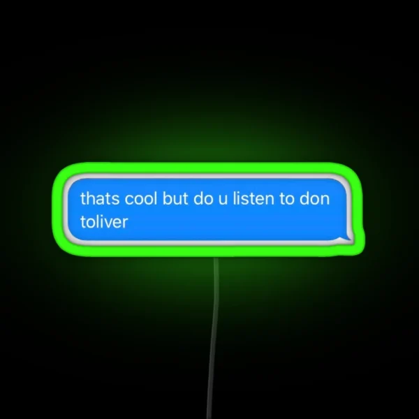 Don Toliver Text Message RGB Neon Sign