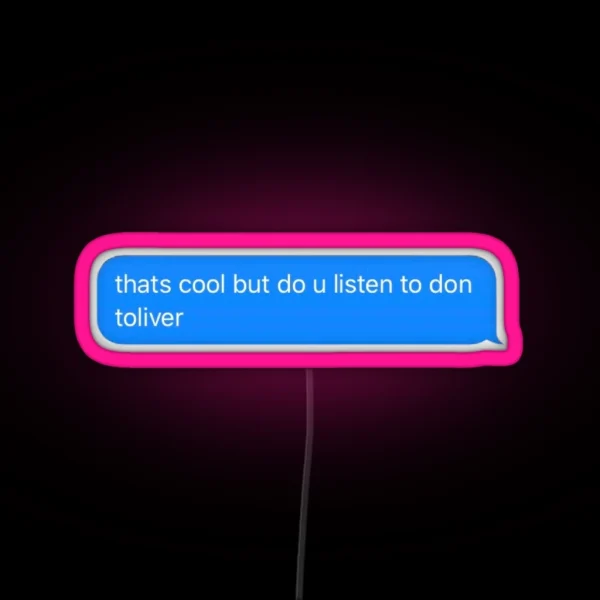 Don Toliver Text Message RGB Neon Sign