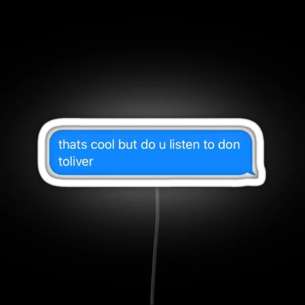 Don Toliver Text Message RGB Neon Sign
