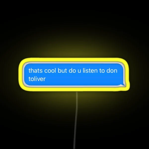 Don Toliver Text Message RGB Neon Sign