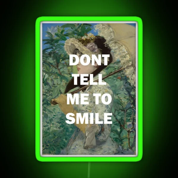 DONT TELL ME TO SMILE RGB Neon Sign