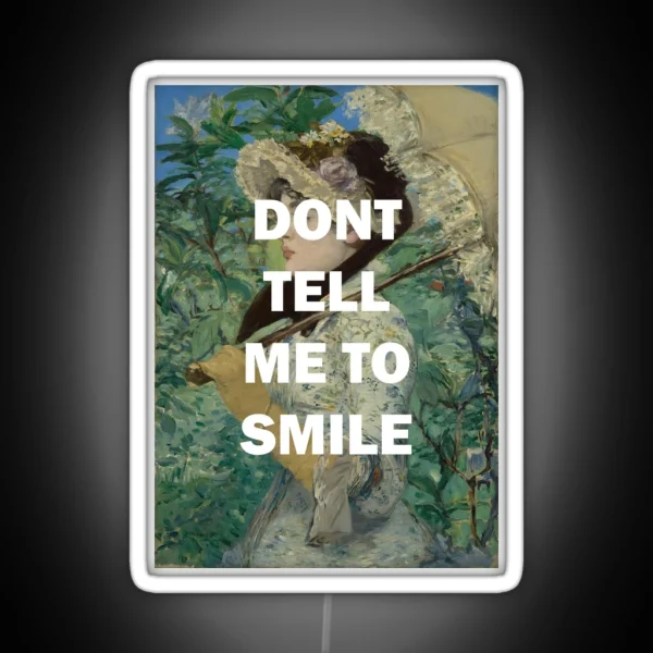 DONT TELL ME TO SMILE RGB Neon Sign
