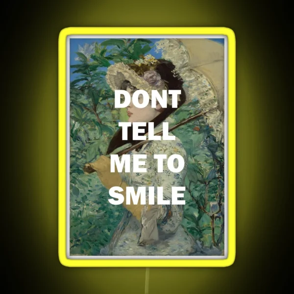 DONT TELL ME TO SMILE RGB Neon Sign