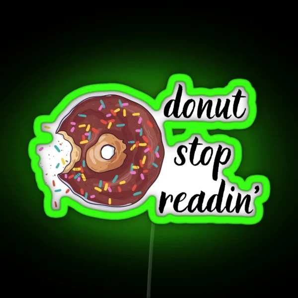 Donut Stop Readin RGB Neon Sign
