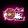 Donut Stop Readin RGB Neon Sign - Image 6