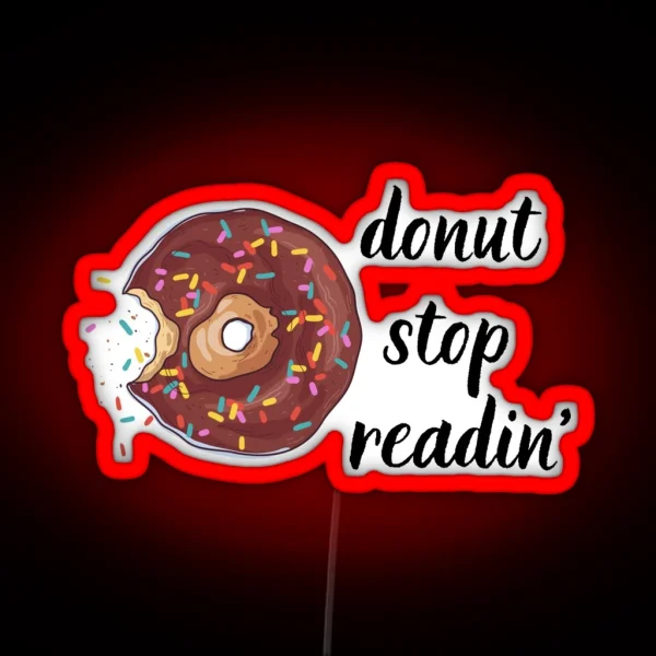 Donut Stop Readin RGB Neon Sign
