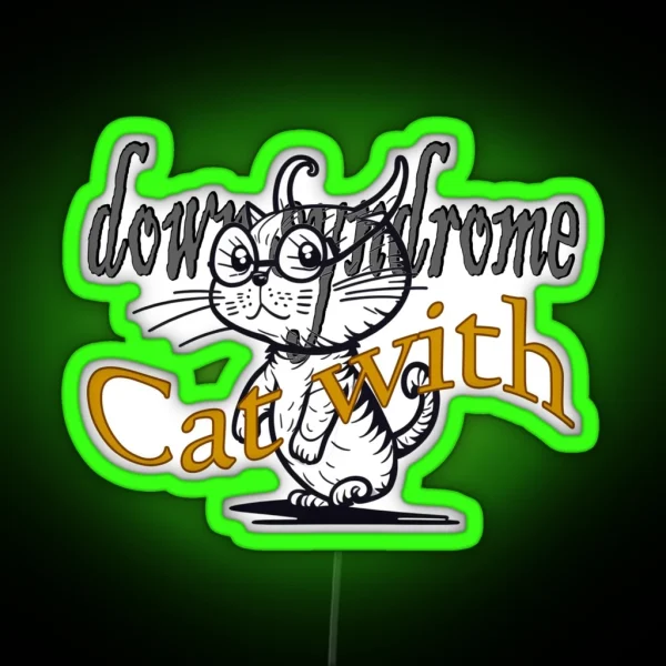 Down Syndrome Cat RGB Neon Sign