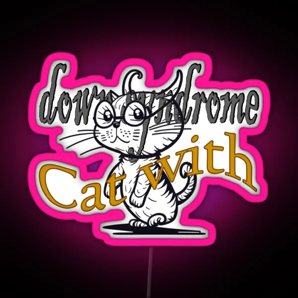Down Syndrome Cat RGB Neon Sign