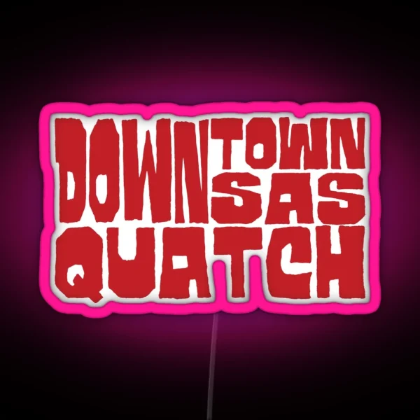 Downtown Sasquatch RGB Neon Sign