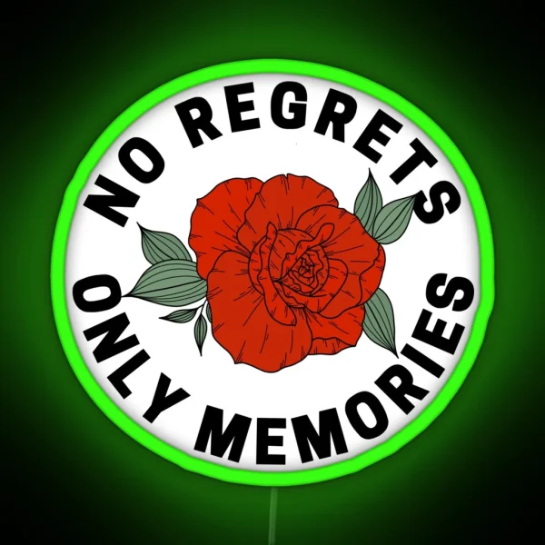 DR3 No Regrets Only Memories RGB Neon Sign