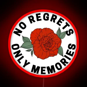 DR3 No Regrets Only Memories RGB Neon Sign