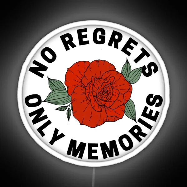 DR3 No Regrets Only Memories RGB Neon Sign
