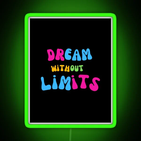 Dream Without Limits RGB Neon Sign