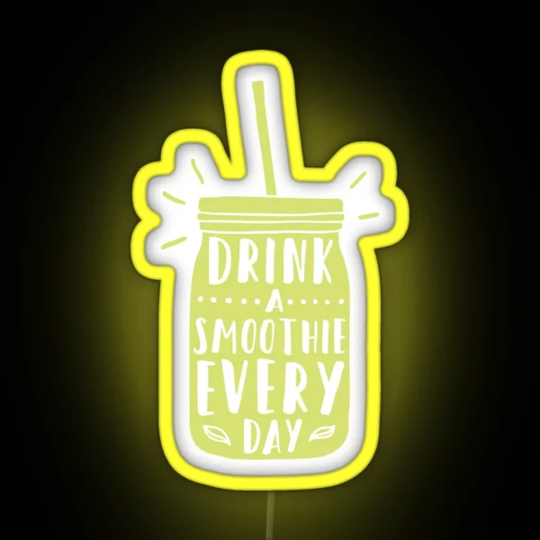 Drink A Smoothie Everyday RGB Neon Sign