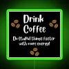 Drink Coffee Do Stupid Things With Energy RGB Neon Sign - Image 4