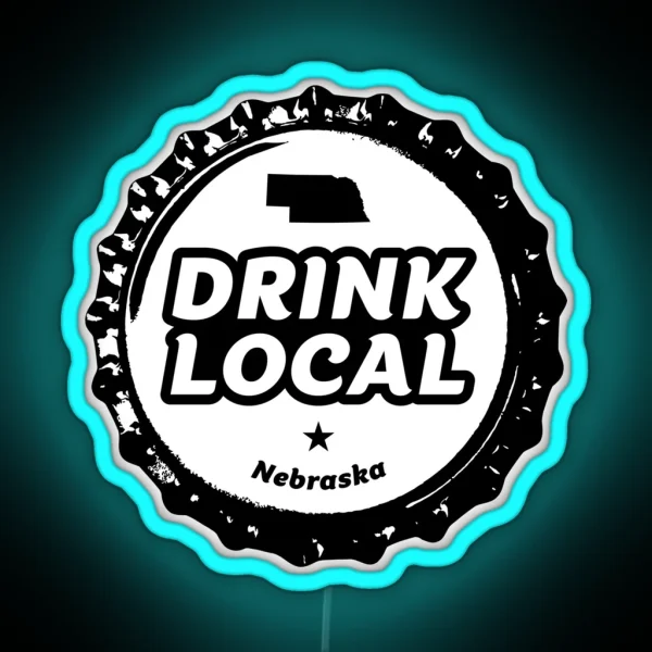 Drink Local Nebraska Craft Beer Bottle Cap RGB Neon Sign