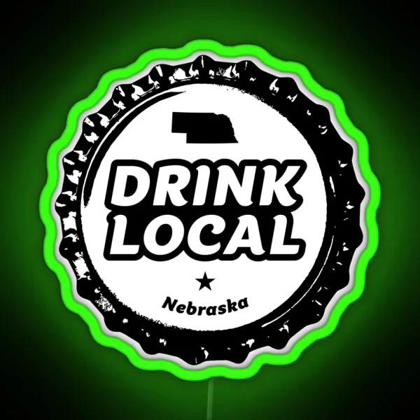 Drink Local Nebraska Craft Beer Bottle Cap RGB Neon Sign