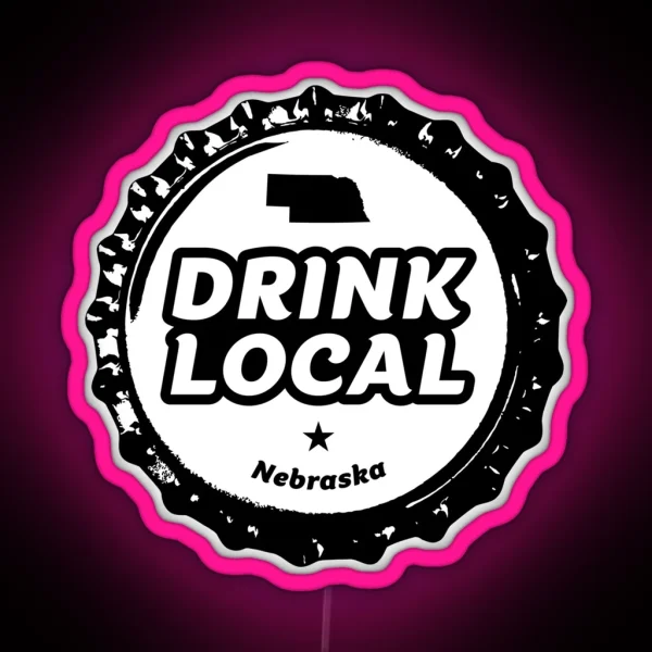 Drink Local Nebraska Craft Beer Bottle Cap RGB Neon Sign