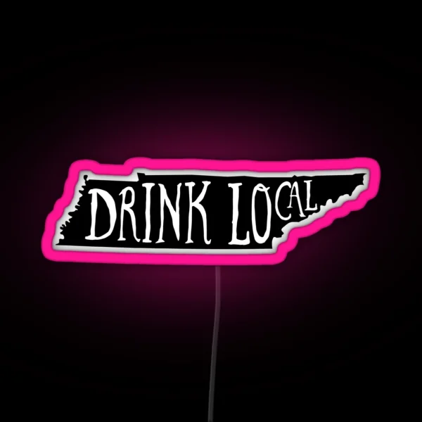 Drink Local Tennessee State Outline Craft Beer RGB Neon Sign