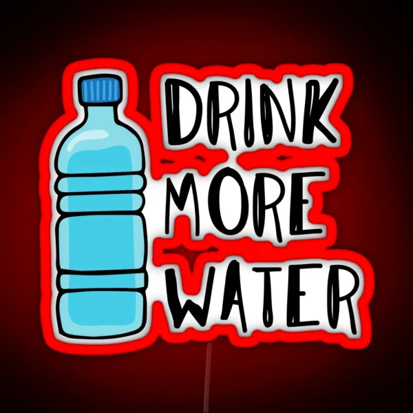 Drink More Water Stay Hydrated RGB Neon Sign