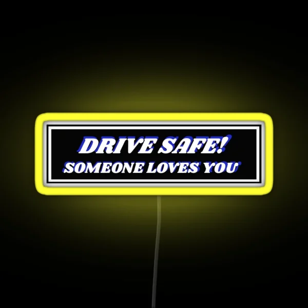 DRIVE SAFE BLUE RGB Neon Sign