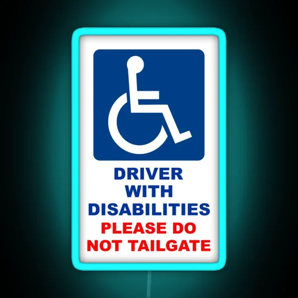 Driver With Disabilities Please Do Not RGB Neon Sign