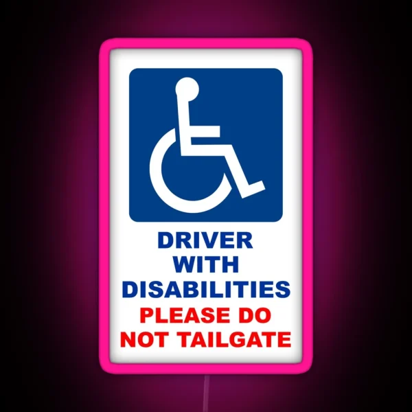 Driver With Disabilities Please Do Not RGB Neon Sign