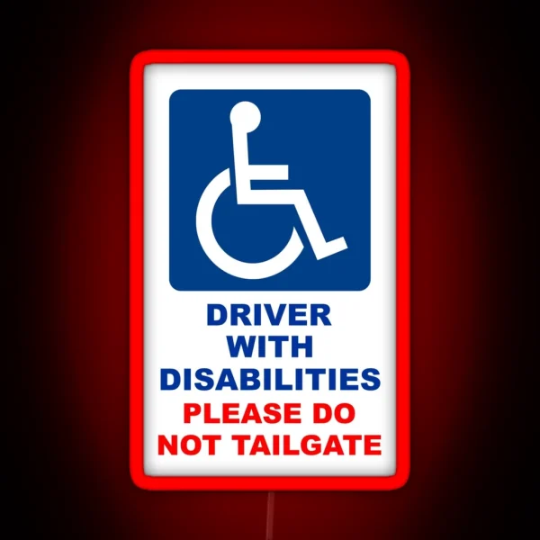 Driver With Disabilities Please Do Not RGB Neon Sign