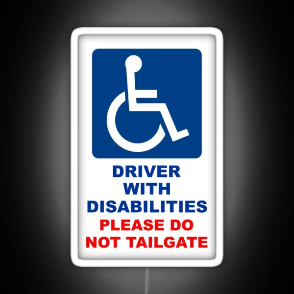 Driver With Disabilities Please Do Not RGB Neon Sign