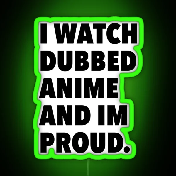 Dubbed Anime RGB Neon Sign