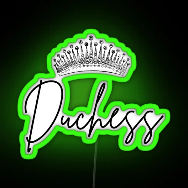 Duchess RGB Neon Sign