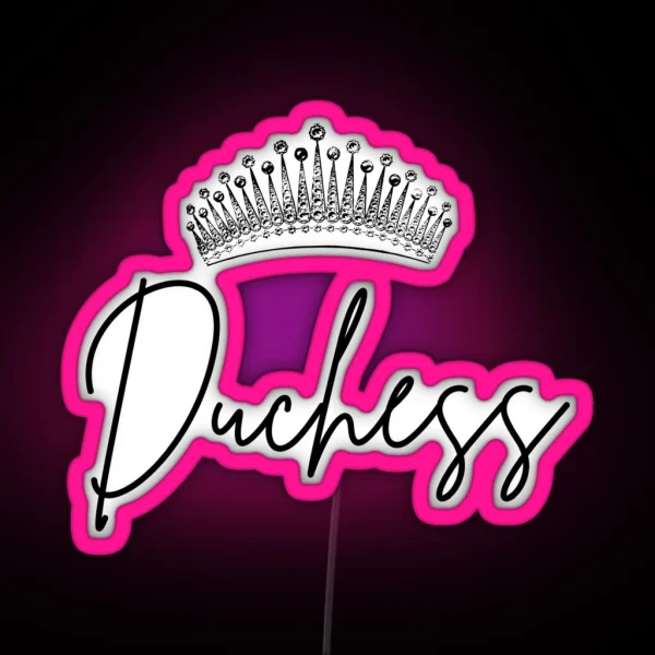 Duchess RGB Neon Sign