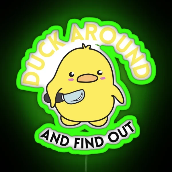 Duck Around And Find Out RGB Neon Sign