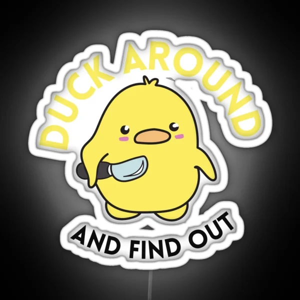 Duck Around And Find Out RGB Neon Sign